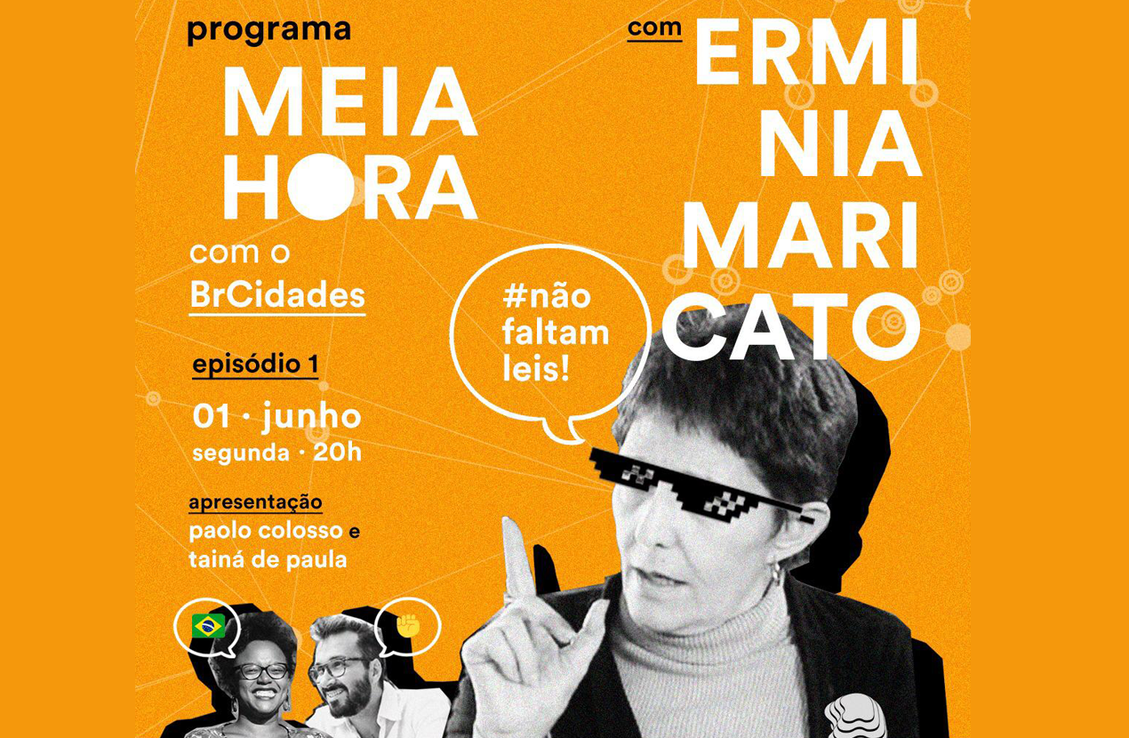 BR Cidades promove live com Erminia Maricato