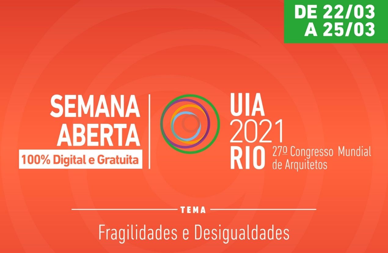 Semana Aberta do UIA2021Rio traz especialistas mundiais para debate virtual e gratuito