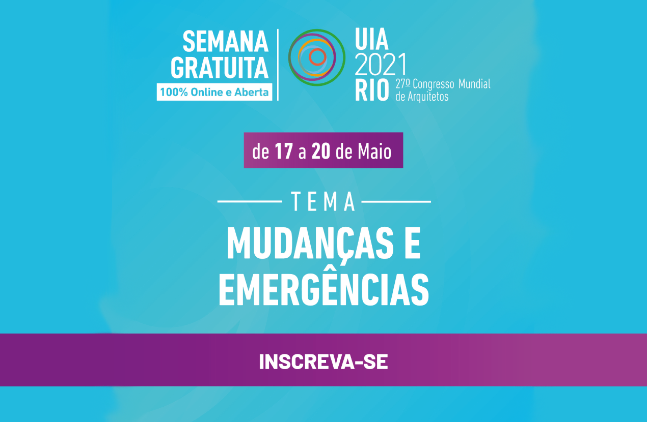 FNA promove live na Agenda Aberta UIA Rio2021 que recomeça de 17 a 20 de maio
