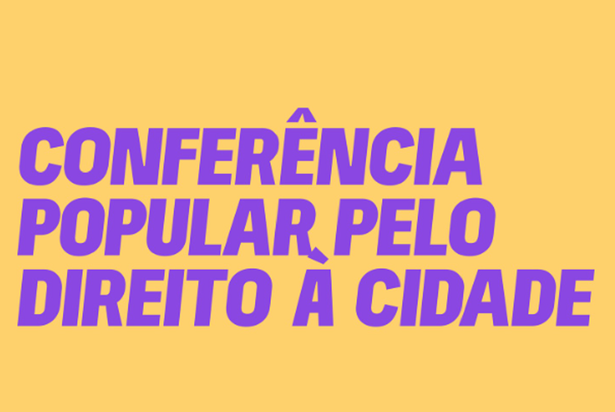 Conferência pelo Direito à Cidade reúne entidades em São Paulo neste final de semana