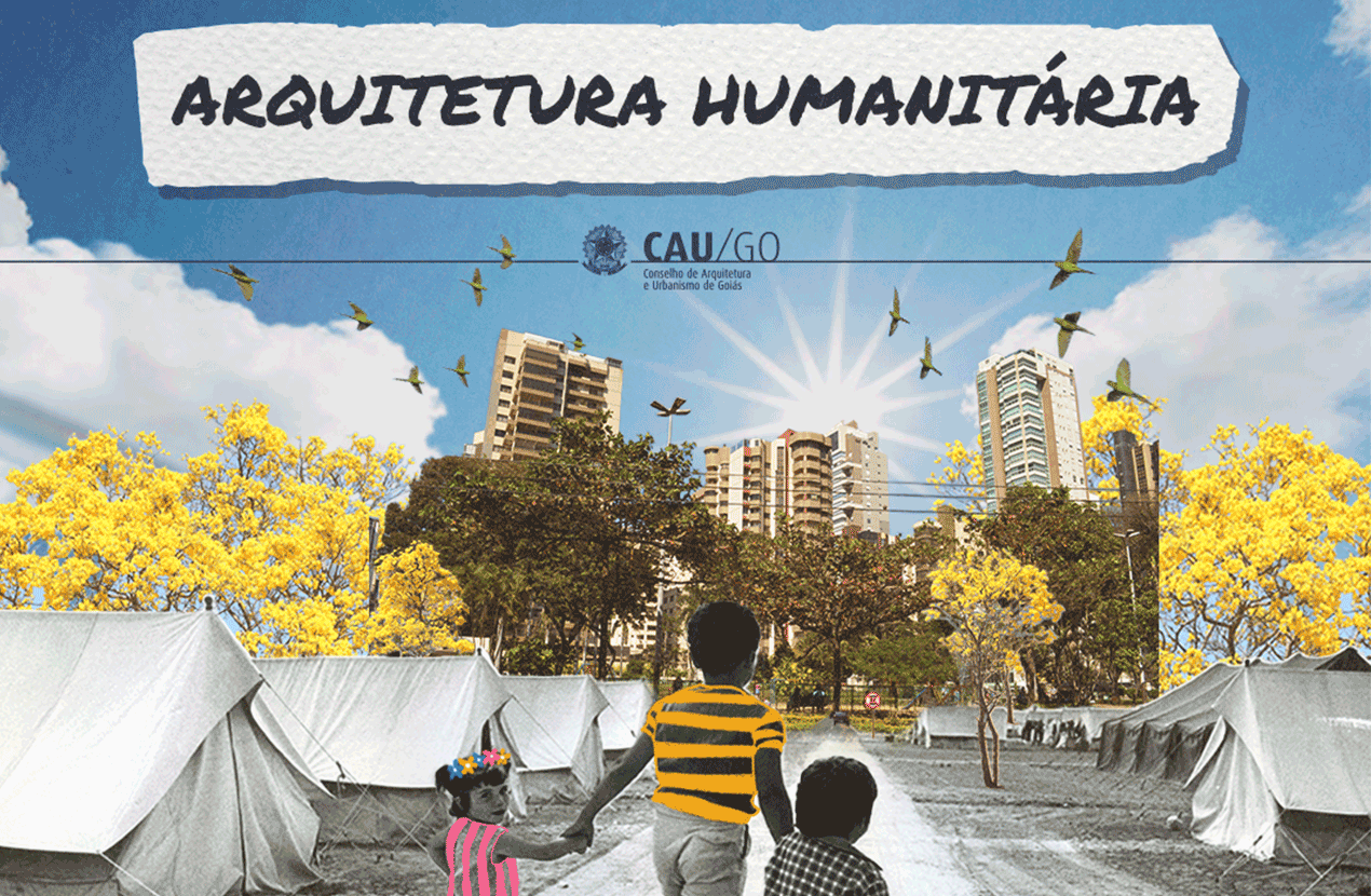 CAU/GO lança Concurso Nacional de Projeto de Arquitetura Humanitária