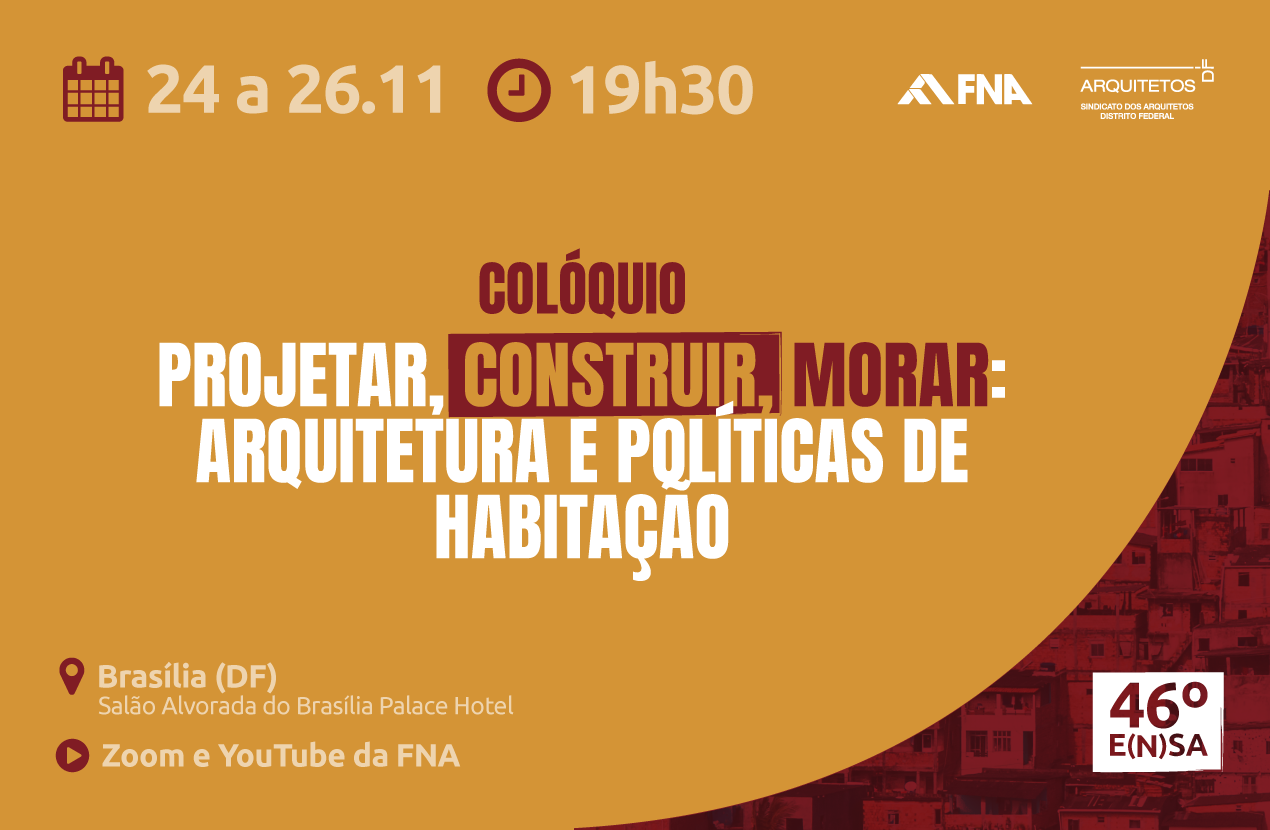 Colóquio vai debater arquitetura popular e políticas de habitação durante o 46º ENSA