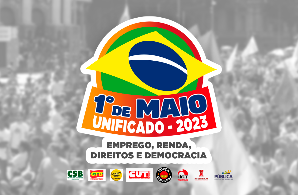 Centrais sindicais promovem atos unificados pelo 1º de maio em todo o Brasil